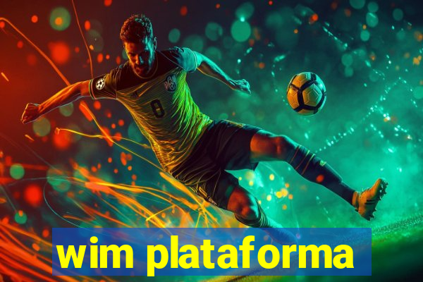 wim plataforma